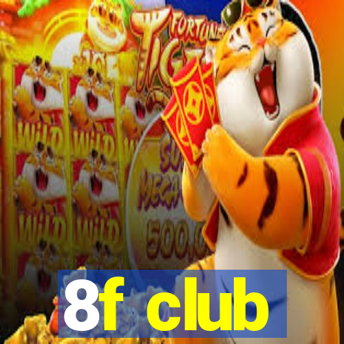 8f club